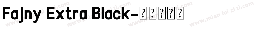 Fajny Extra Black字体转换